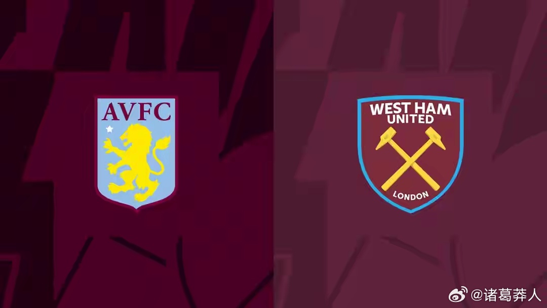 阿斯顿维拉vs西汉姆联前瞻：维拉一周双赛 铁锤帮保级客场抢分求生北京时间3月22