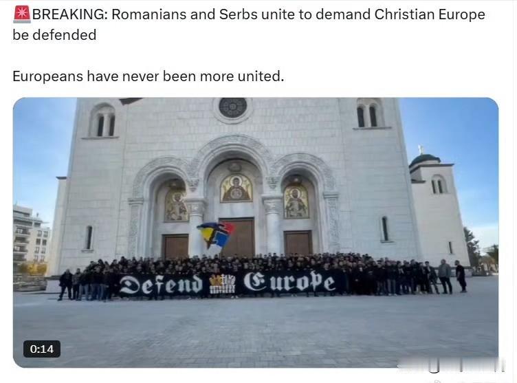 罗马尼亚人和塞尔维亚人团结起来，呼吁捍卫基督敎的欧洲。

欧洲人似乎开始团结起来