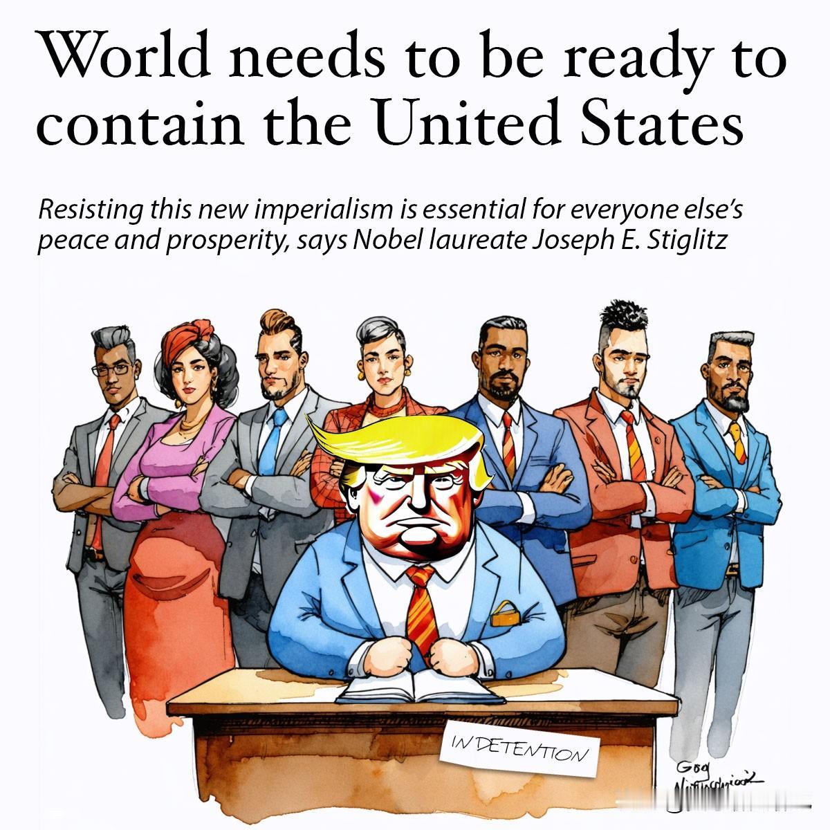 获诺贝尔经济学奖的经济学家约瑟夫·斯蒂格利茨发表文章，指世界必须做好遏制美国的准