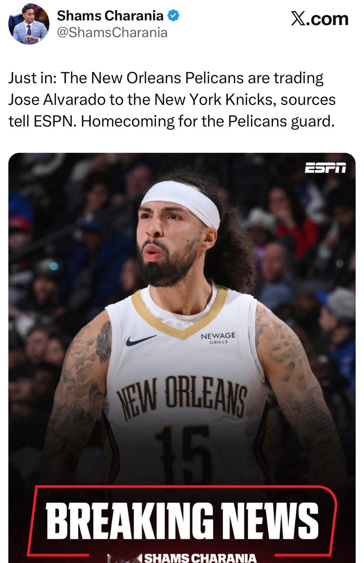 老六去尼克斯    Shams：新奥尔良鹈鹕将何塞·阿尔瓦拉多交易至纽约尼克斯！