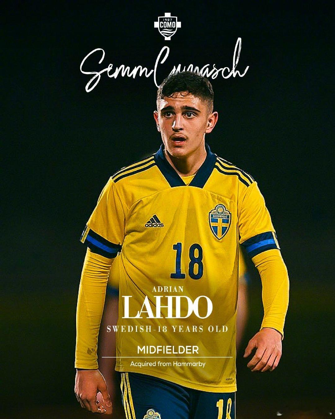 【官方】科莫签下18岁的哈马比中场拉赫多（Adrian Lahdo），据悉转会费