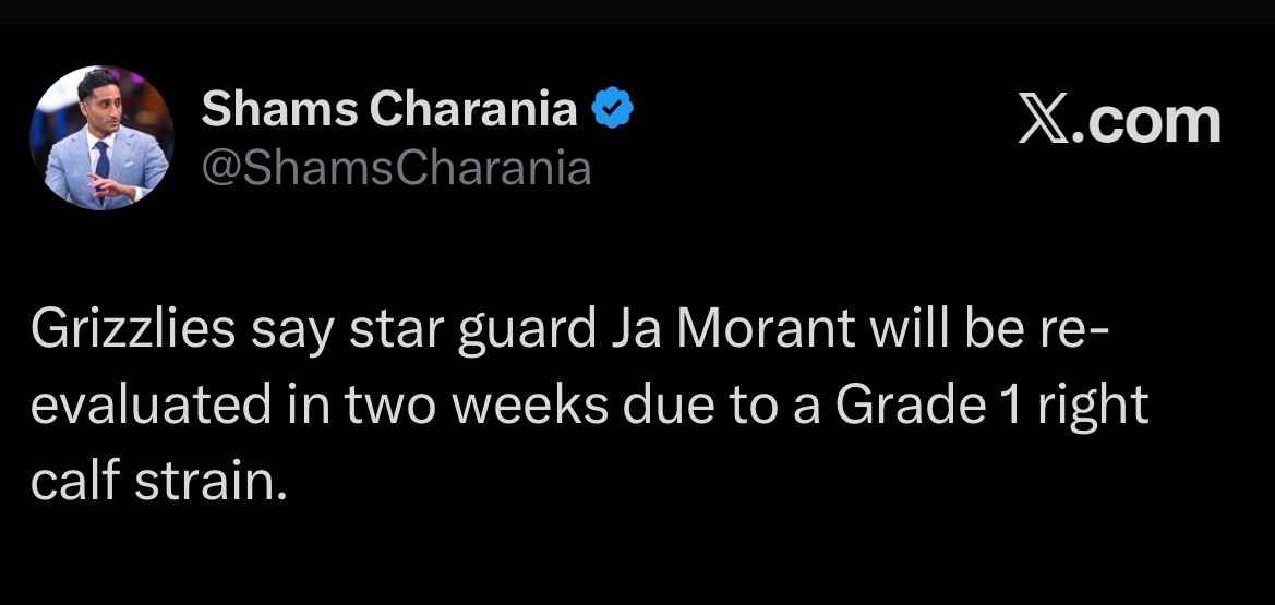 灰熊队宣布，莫兰特因右小腿一级拉伤，将在两周后接受重新评估。 