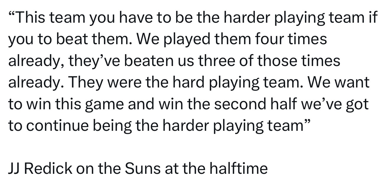 雷迪克在半场评价太阳：“如果你想击败这支球队，你就必须成为更拼命的球队。我们已经