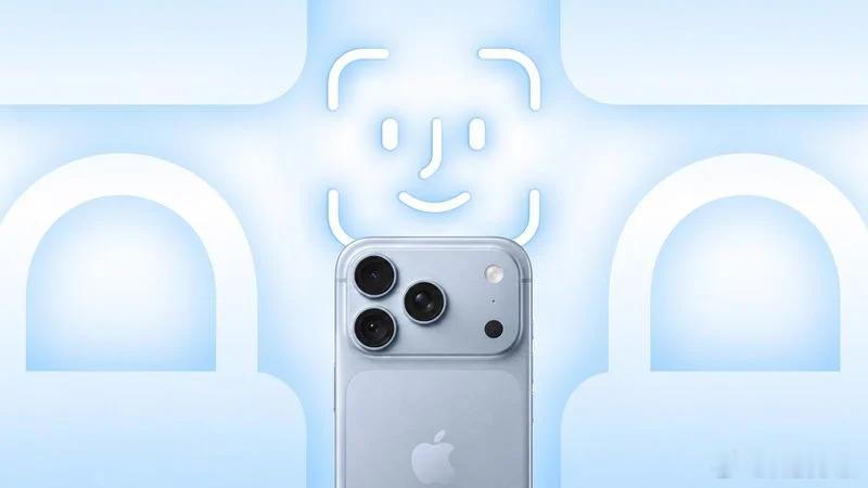 iPhone 18 Pro 的 Face ID 翻车了？这波有点让人摸不着头脑早