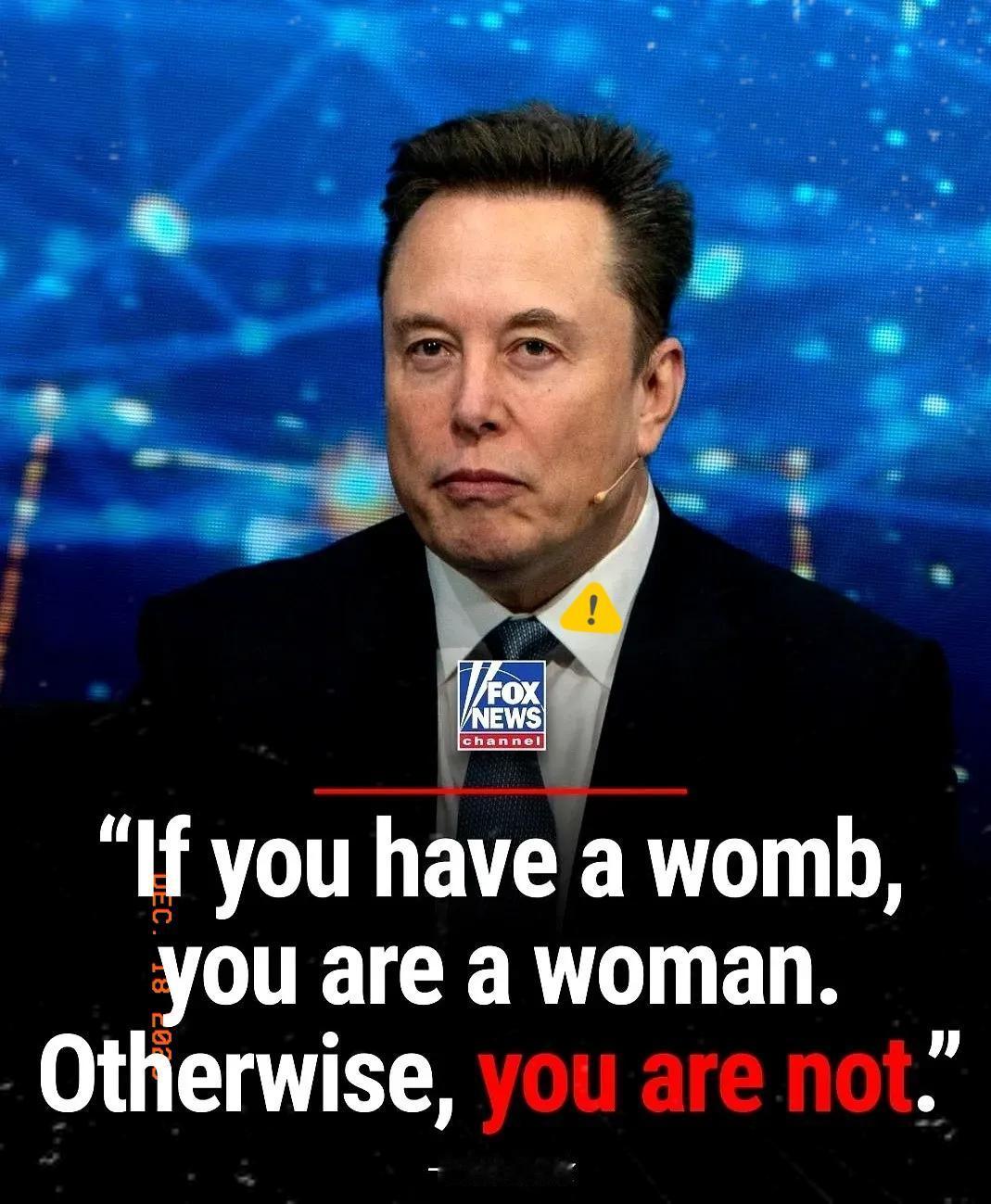 马斯克说“有子宫才是女人”，这条推特最近讨论度好高！

直接定义“没子宫就不算女