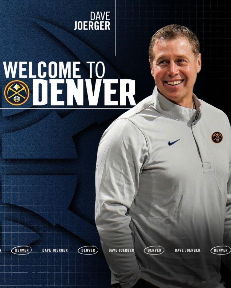NBA教练动态掘金戴夫·乔尔格丹佛掘金正式官宣，52岁的戴夫·乔尔格加盟球队出任