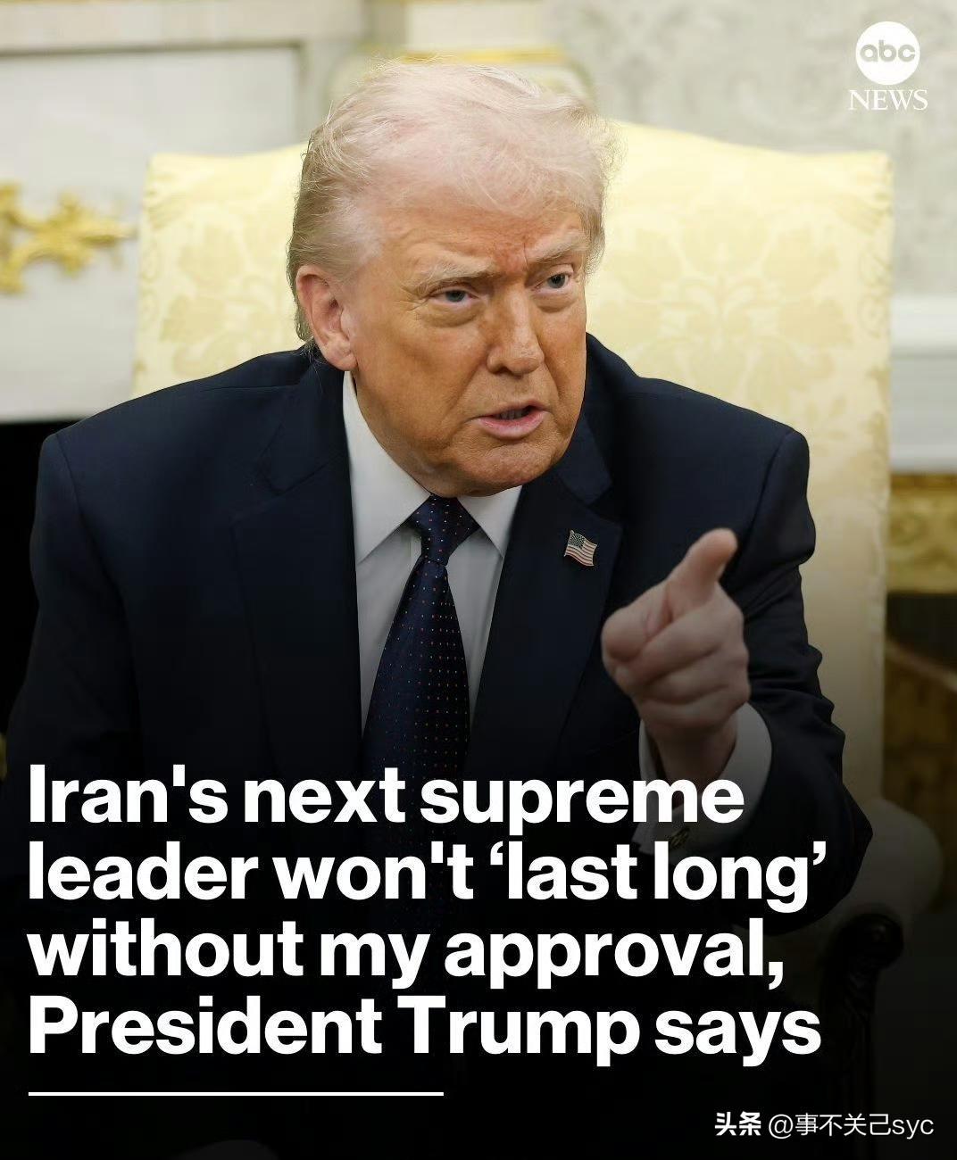 特朗普周日表示，如果伊朗方面在确定人选之前没有得到他的批准，那么这位新领袖“不会