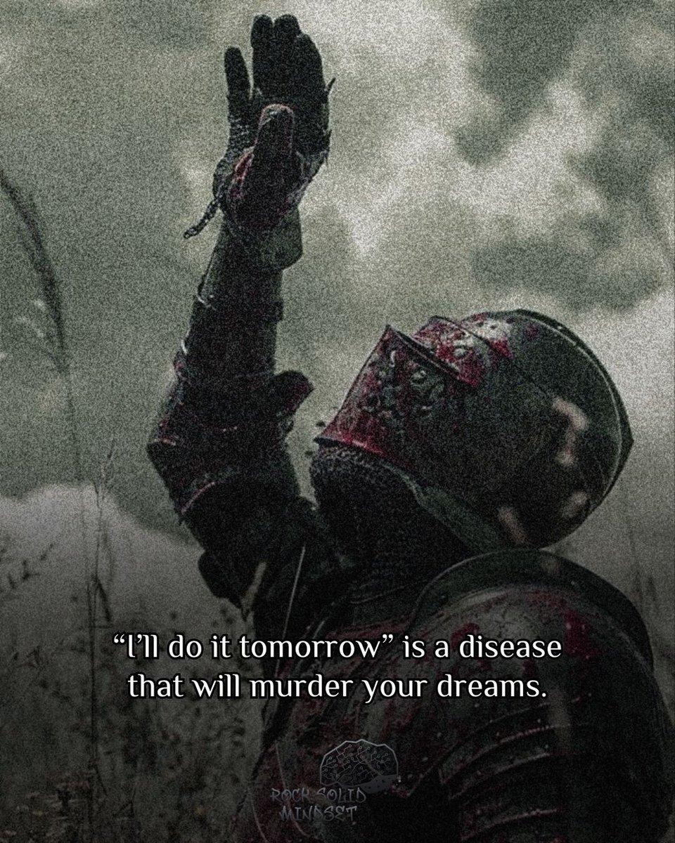 “‘明天再做’是一种会扼杀你梦想的疾病。”