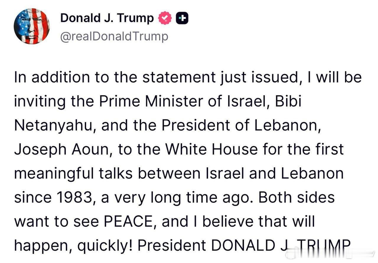 特朗普称以色列和黎巴嫩已同意停火，并邀请以色列总理内塔尼亚胡和黎巴嫩总统奥恩前往