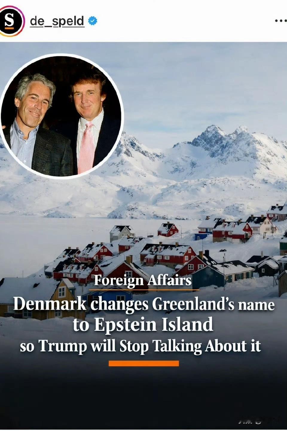荷兰报纸《De Speld》找到了拯救格陵兰岛的方法：“只要丹麦把格陵兰岛更名为