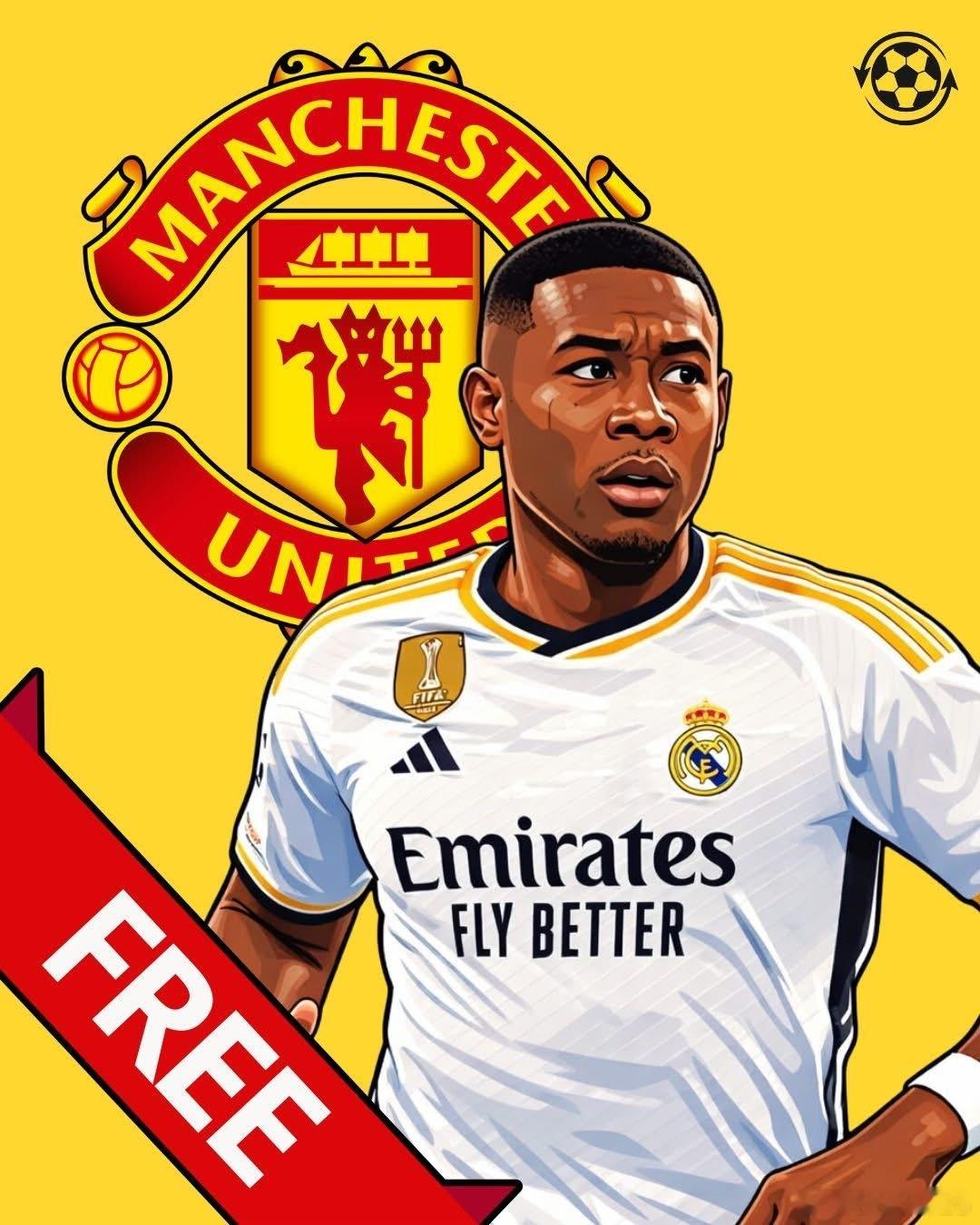 🚨【前球員動態】曼聯正在考慮免簽大衛·阿拉巴，認為這是一個無需支付轉會費就能加