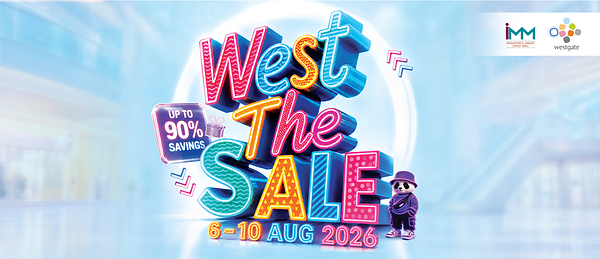 West The Sale国庆促销于IMM和Westgate再度启幕 活动亮点包括新品牌入驻、丰厚奖