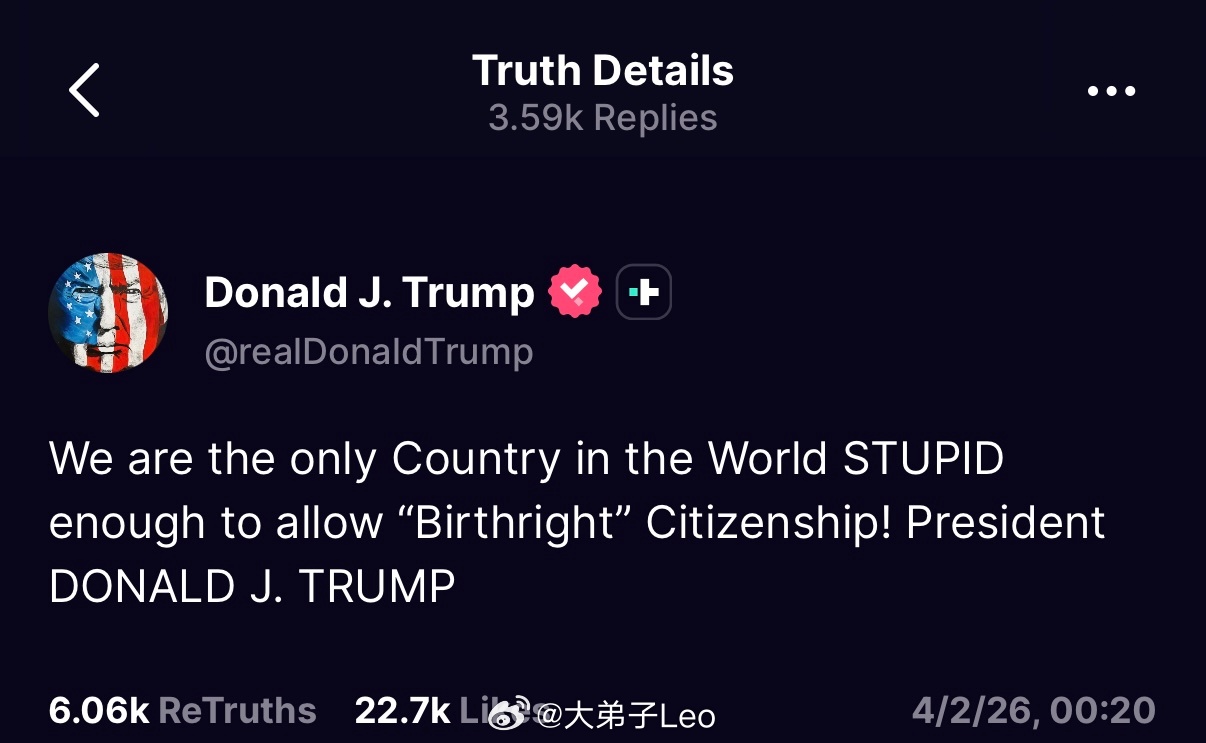 特朗普：我们是世界上唯一一个愚蠢到允许“出生公民权”的国家！在美出生即公民或彻底