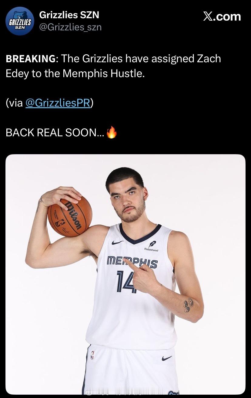灰熊已将扎克·埃迪下放到发展联盟孟菲斯喧嚣队，应该也快回来了！ 热爱篮不住孟菲斯