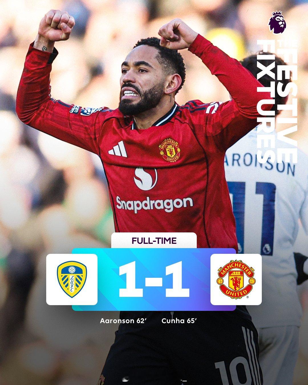 全场比赛结束！利兹联与曼联打成1比1平手，阿隆森、库尼亚各自为球队打入进球！！