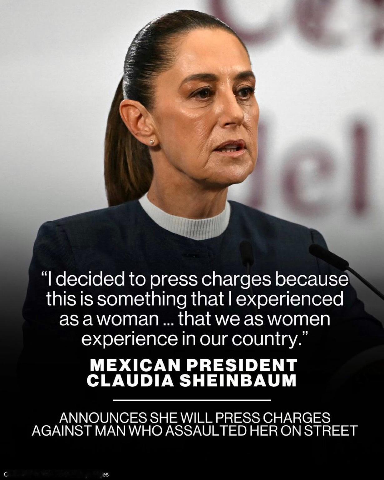 墨西哥总统克劳迪娅·欣鲍姆周三表示，她在街上遭到一名醉酒男子的骚扰，这是对所有女