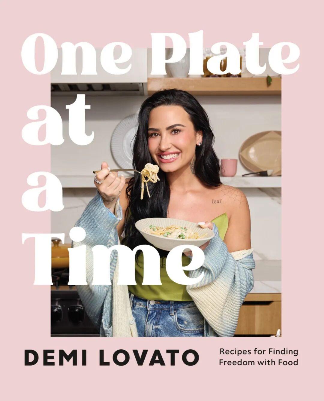 Demi Lovato 的新书《One Plate at a Time》官宣登上