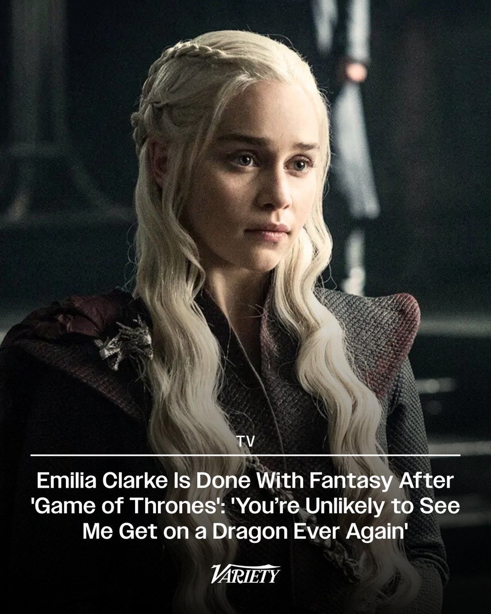 🆘龙妈表示《权游》完结后已告别奇幻剧《权力的游戏》“龙妈”扮演者艾米莉亚·克拉