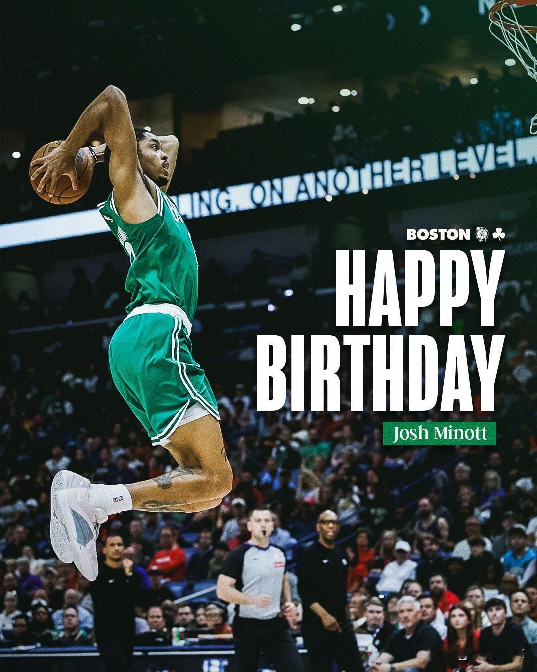凯尔特人官方为约什 - 米诺特送上 23 岁生日祝福啦，NBA 官方也来凑热闹，