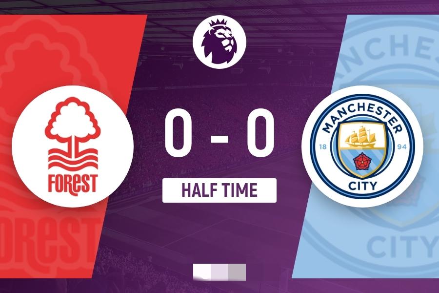 英超 半场-曼城暂0-0诺丁汉森林 双方均0射正
12月27日20:30，英超第