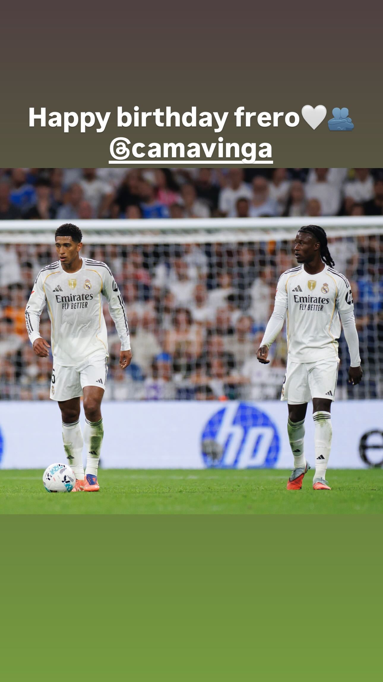 快拍更新祝卡马文加生日快乐🤍🫂（frero是法语的兄弟）贝林厄姆[超话] ​