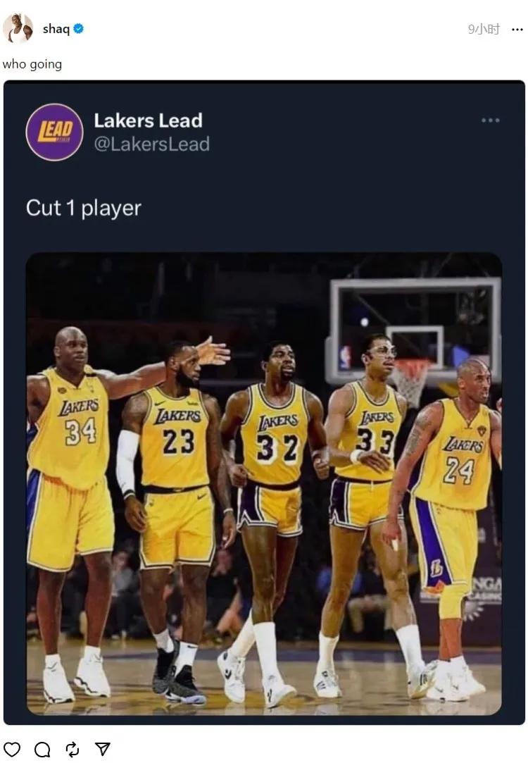 奥尼尔发文：在湖人国度，我，詹姆斯，魔术师，贾巴尔，科比，需要裁掉一个人，你选谁