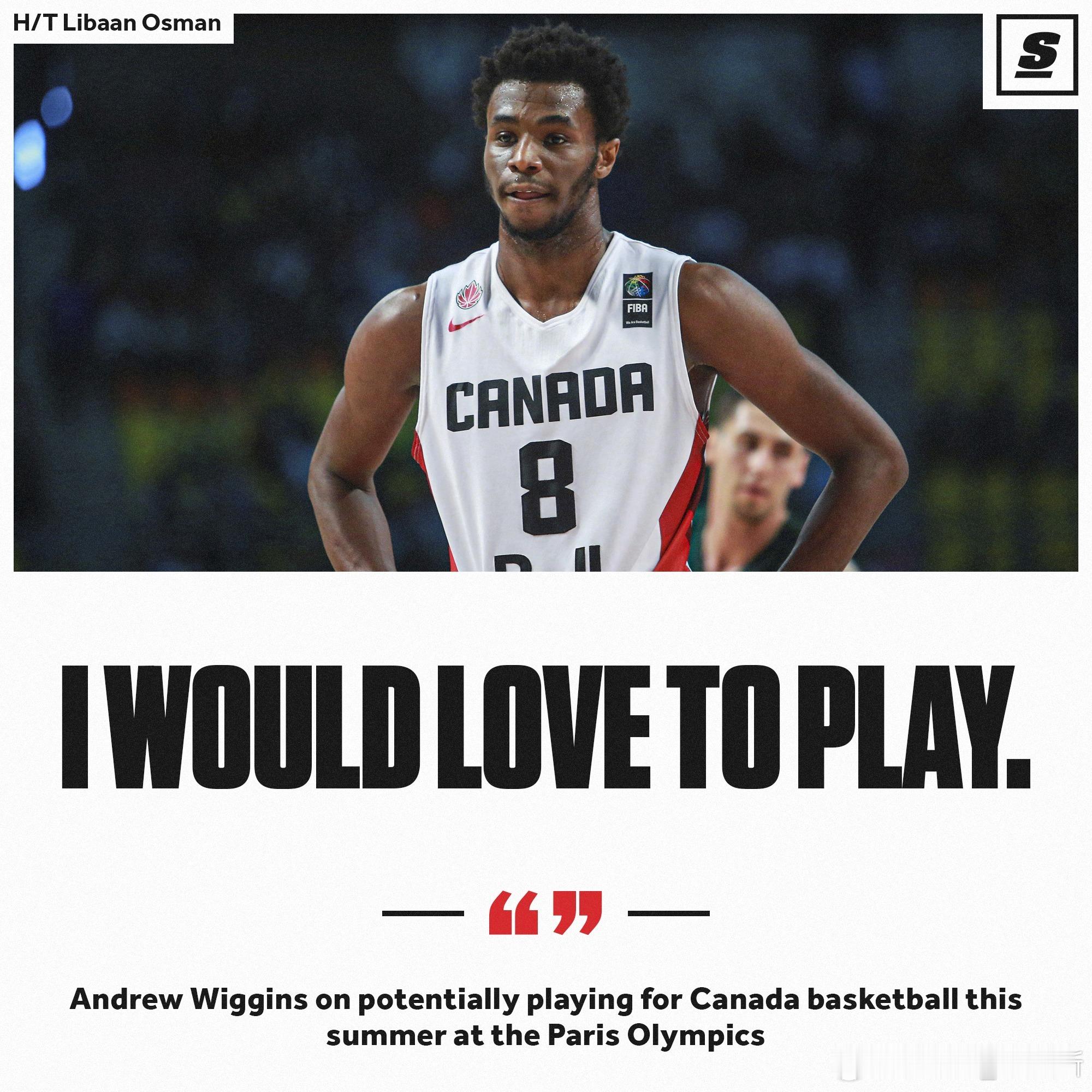 维金斯有望代表加拿大出战今夏的巴黎奥运会 ​​​