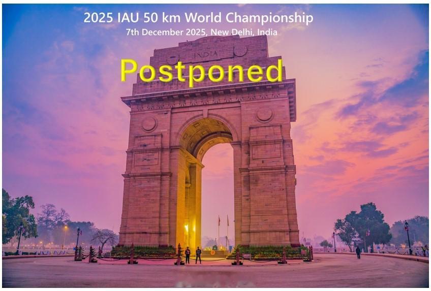 原定12月7日在印度新德里举办的2025 IAU 50公里世锦赛延期至2026年