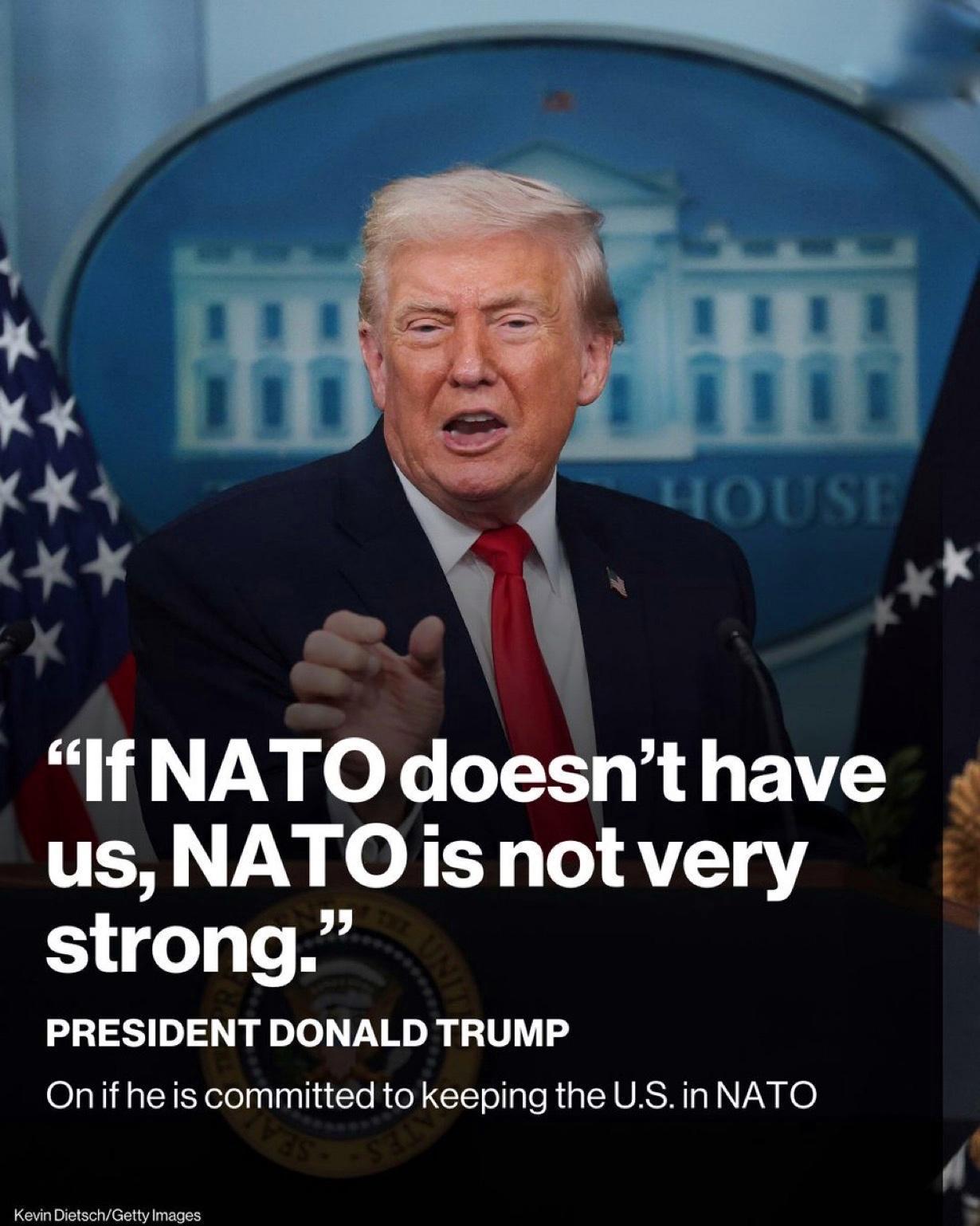 在白宫新闻发布会上，特朗普总统在回答有关美国对北约承诺的问题时说：“如果北约没有