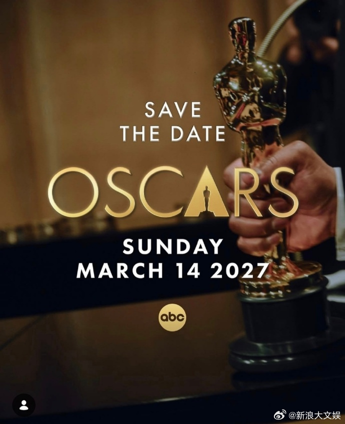 第99届奥斯卡 第99届奥斯卡金像奖将于2027年3月14日举办，提名名单将于2
