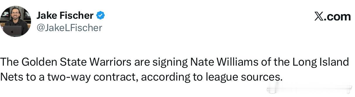 马年第一签！🐴🏮Jake Fischer：勇士与长岛篮网侧翼球员内特•威廉姆