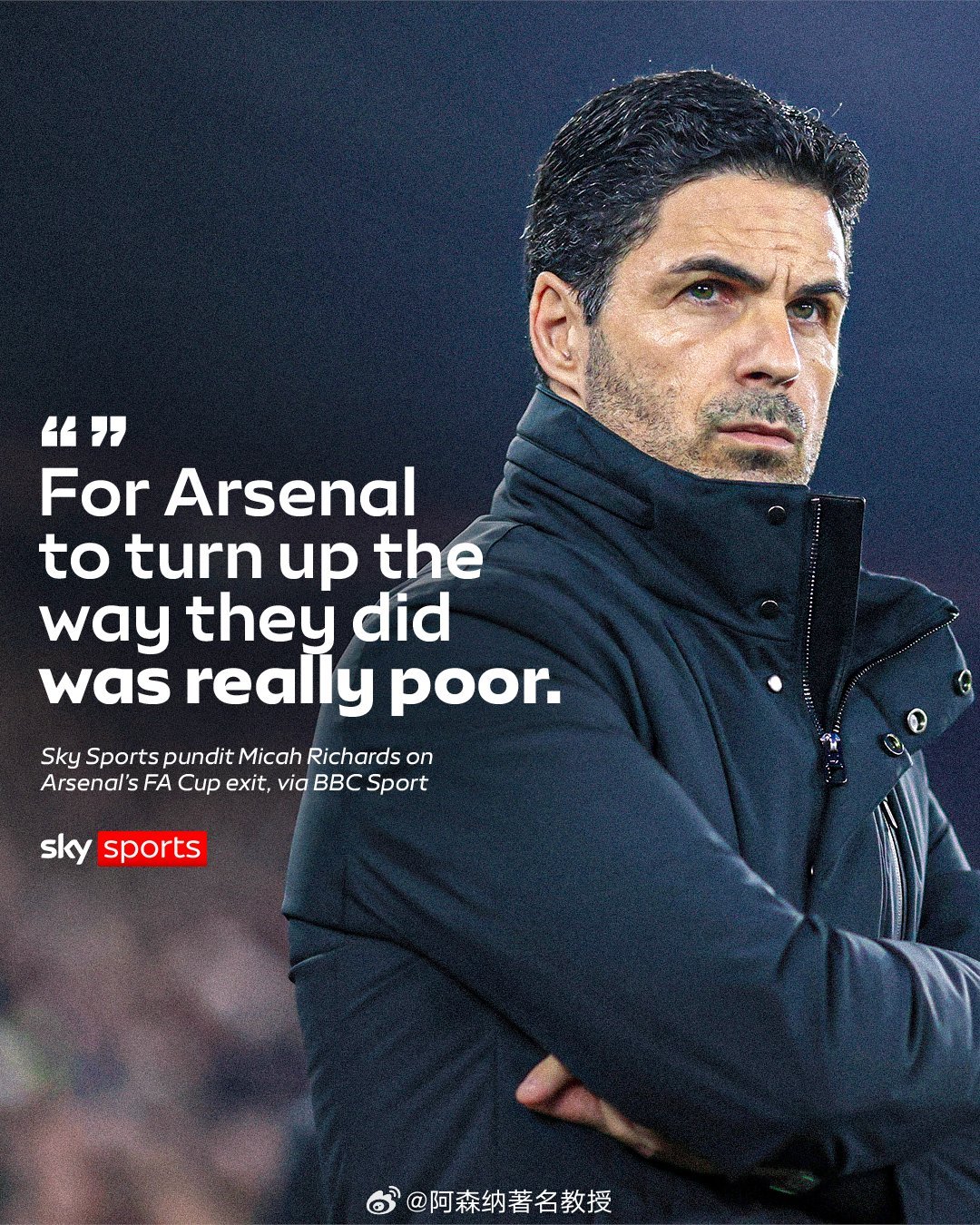 “对于阿森纳而言，最令我感到失望的，是他们的态度。”——天空体育评论员米卡·理查