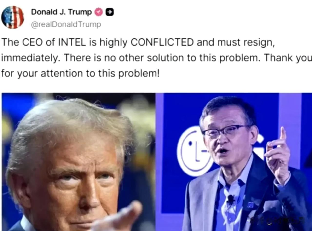 特朗普在社交媒体点名，让英特尔CEO陈立武“马上辞职”，理由是“与中企关系利益冲