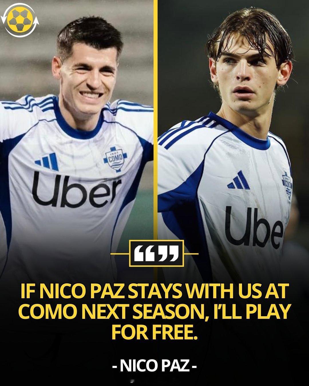 😀 🇪🇸🗣️阿尔瓦罗·莫拉塔：“如果尼科·帕斯下赛季继续留在科莫，我愿意