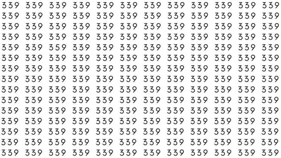 视觉错觉脑力测试：如果你有鹰眼，在 36 秒内找出 339 中的 359 吗？