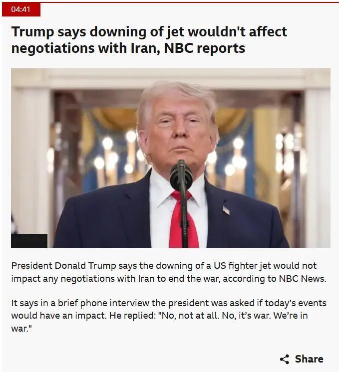 不，（美军飞机被击落、飞行员被俘虏）根本不会（影响美伊谈判）。不，这是战争。我们