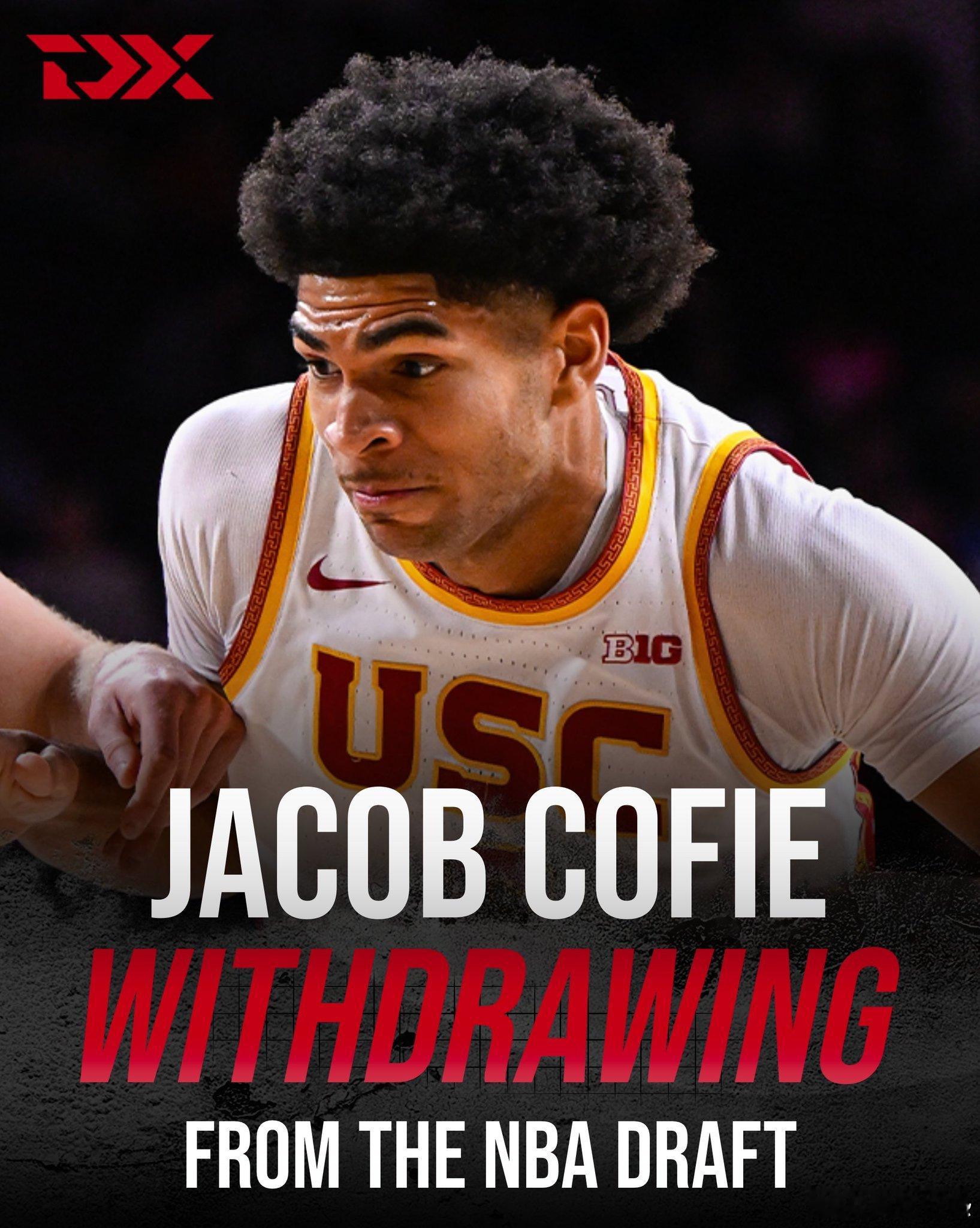NCAA Jacob Cofie宣布退选征战大三赛季 