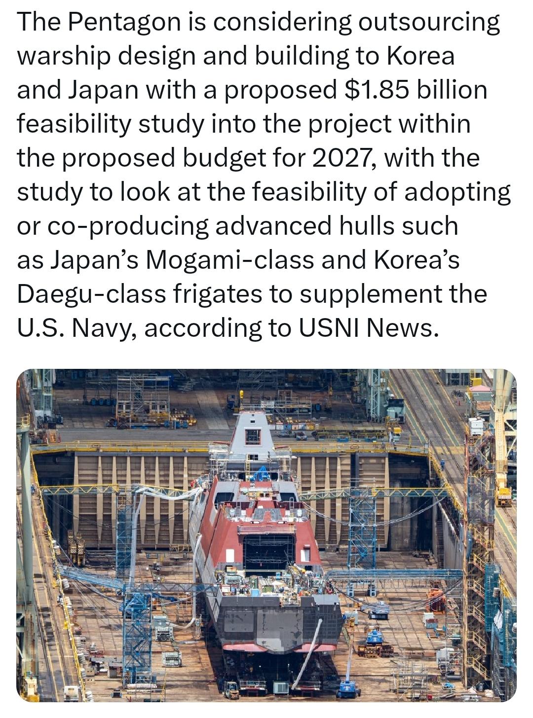 据美国海军新闻网报道，五角大楼正在考虑将军舰的设计和建造工作外包给韩国和日本。该