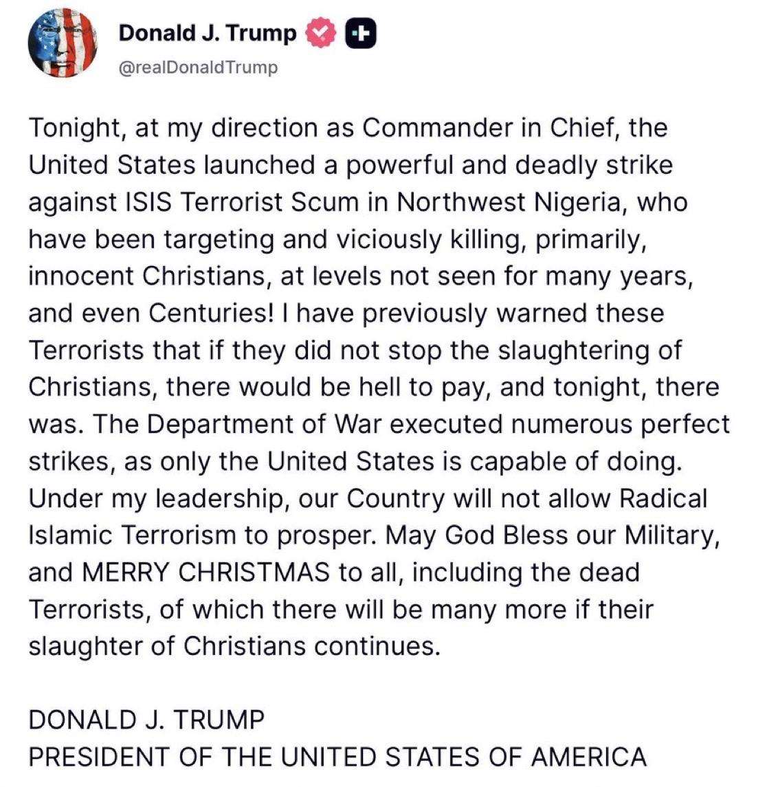 特朗普：今晚，在我作为三军统帅的指示下，美国对尼日利亚西北部的“伊斯兰国”恐怖分