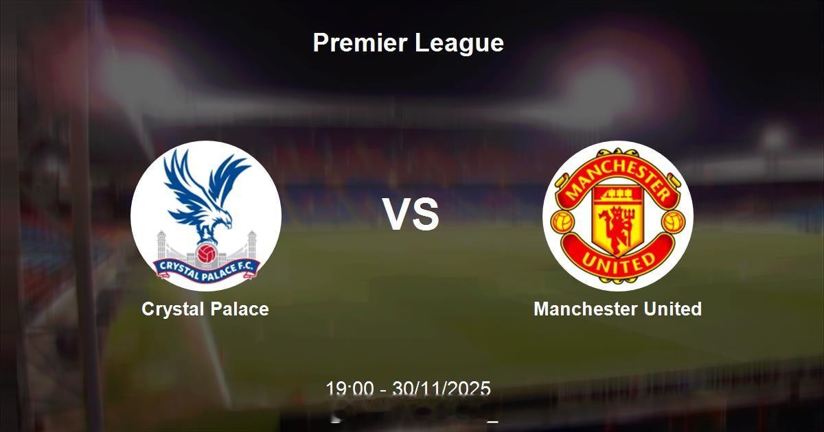 英超第13轮，曼联客场挑战水晶宫。赛前双方公布本场首发：水晶宫首发：1-迪恩-亨