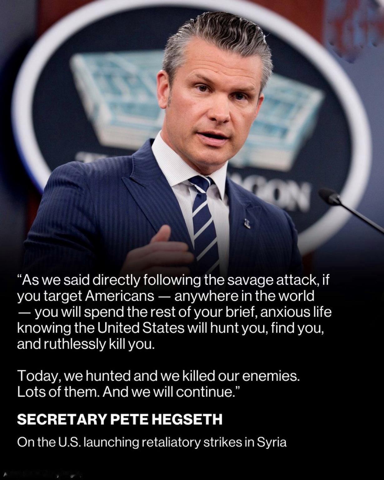 据美国国防部长皮特·赫格塞斯在社交媒体上发表的声明，美军于周五对叙利亚境内的数十
