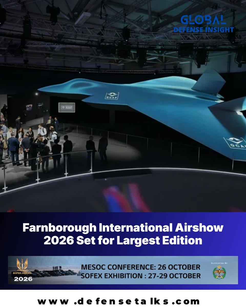 2026 年范堡罗国际航展将是迄今规模最大的一届

2026 年范堡罗国际航展将