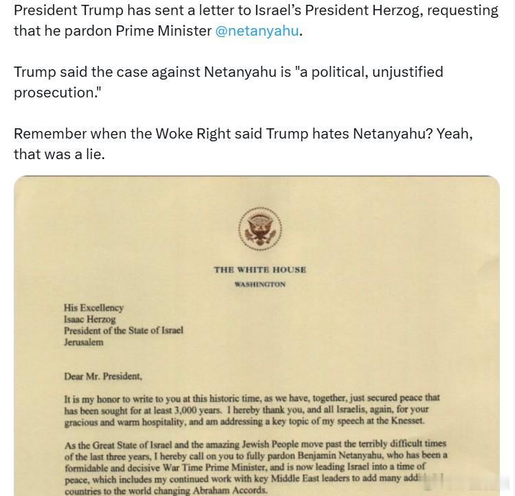 特朗普总统已向以色列总统赫尔佐格发送信函，请求他赦免以色列总理内塔尼亚胡。特朗普