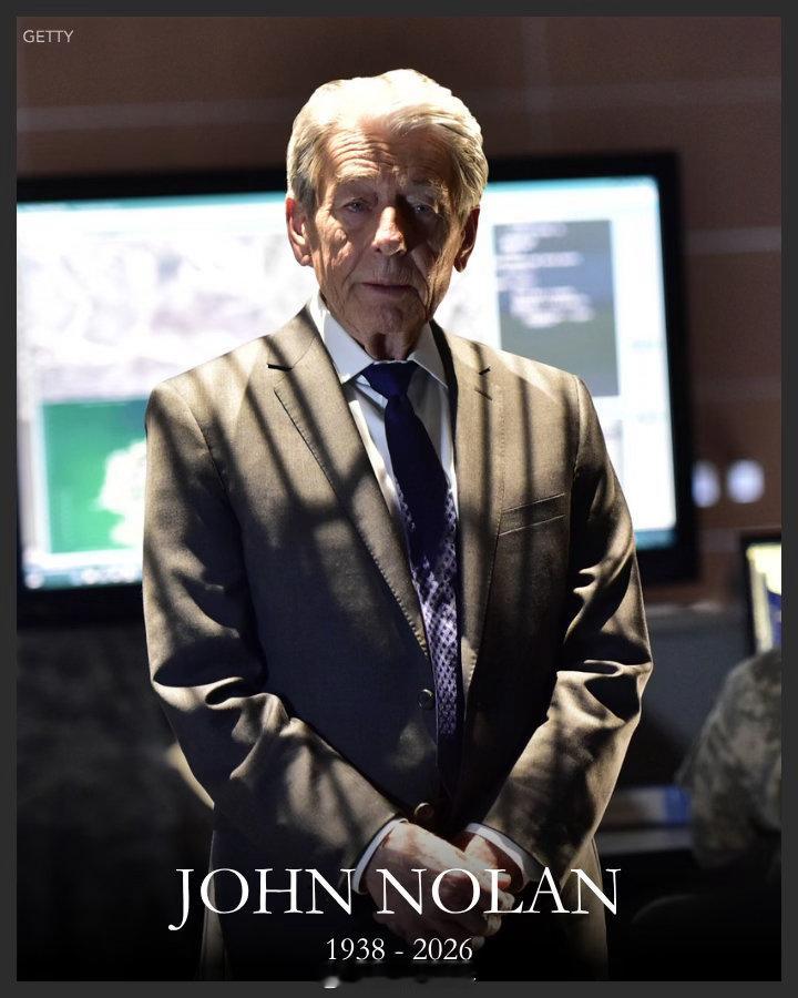 英国演员约翰·诺兰（John Nolan）逝世，享年87岁当地时间2026年4月