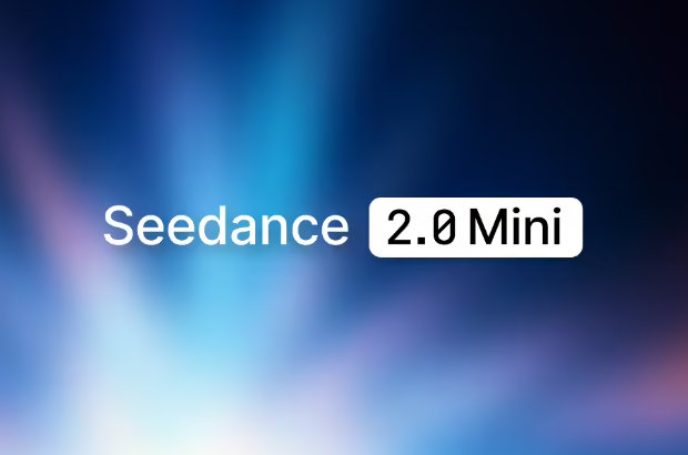 【Seedance2.0Mini正式上线】  Seedance2.0Mini定价