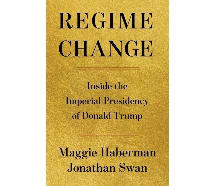 《纽约时报》记者玛吉·哈伯曼和乔纳森·斯旺在新书《政权变革》（Regime Ch