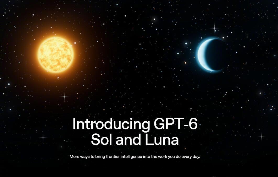 【OpenAI 再推两款GPT-6模型：Sol、Luna定价腰斩，Astra能力