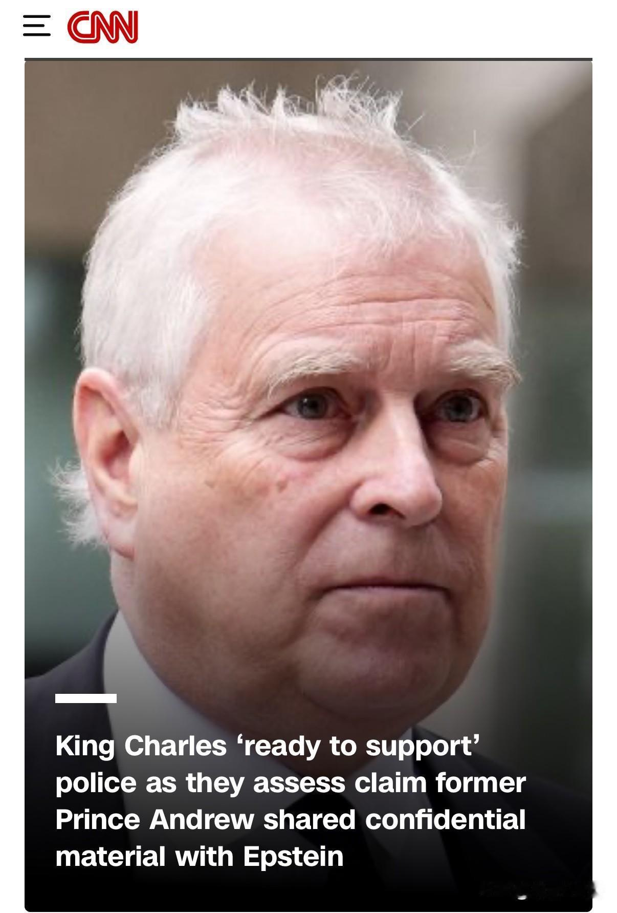 报道称，英国查尔斯国王“准备支持”警方，因为他们评估了前安德鲁王子与爱泼斯坦分享
