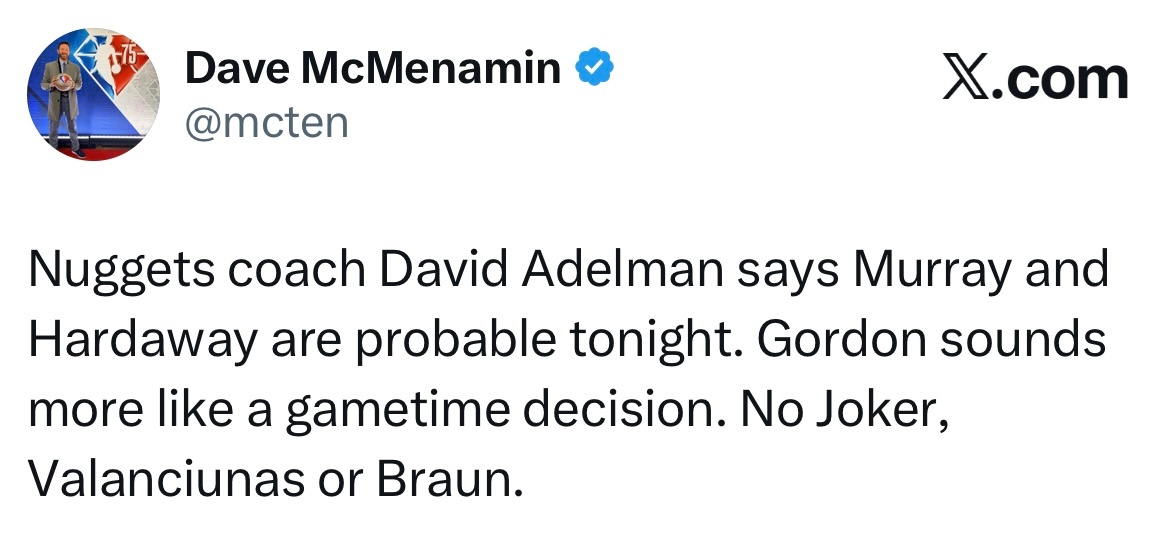 穆雷、小哈达威大概率出战；戈登赛前决定；约基奇、瓦兰、布劳恩，缺席比赛。 