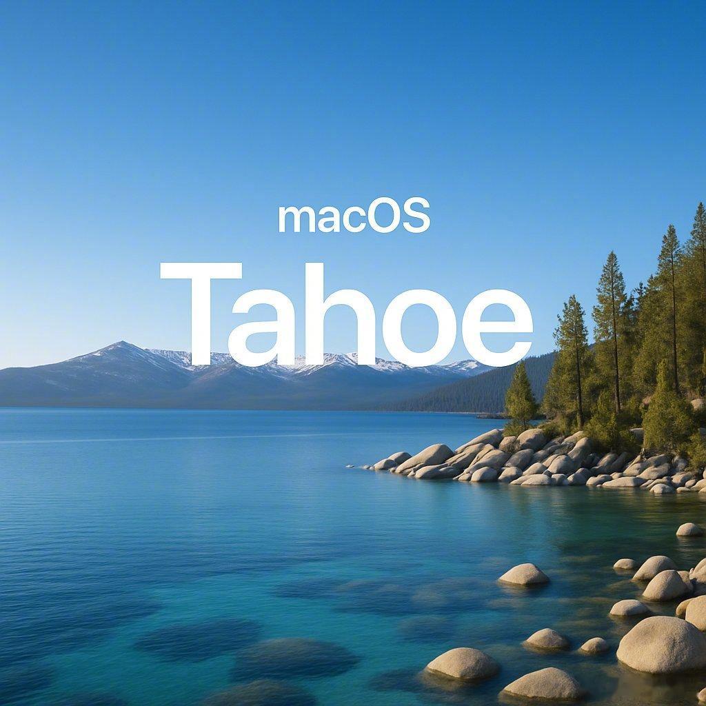 据马克·古尔曼报道，下一代苹果电脑的 macOS 将以 Tahoe 太浩湖命名，